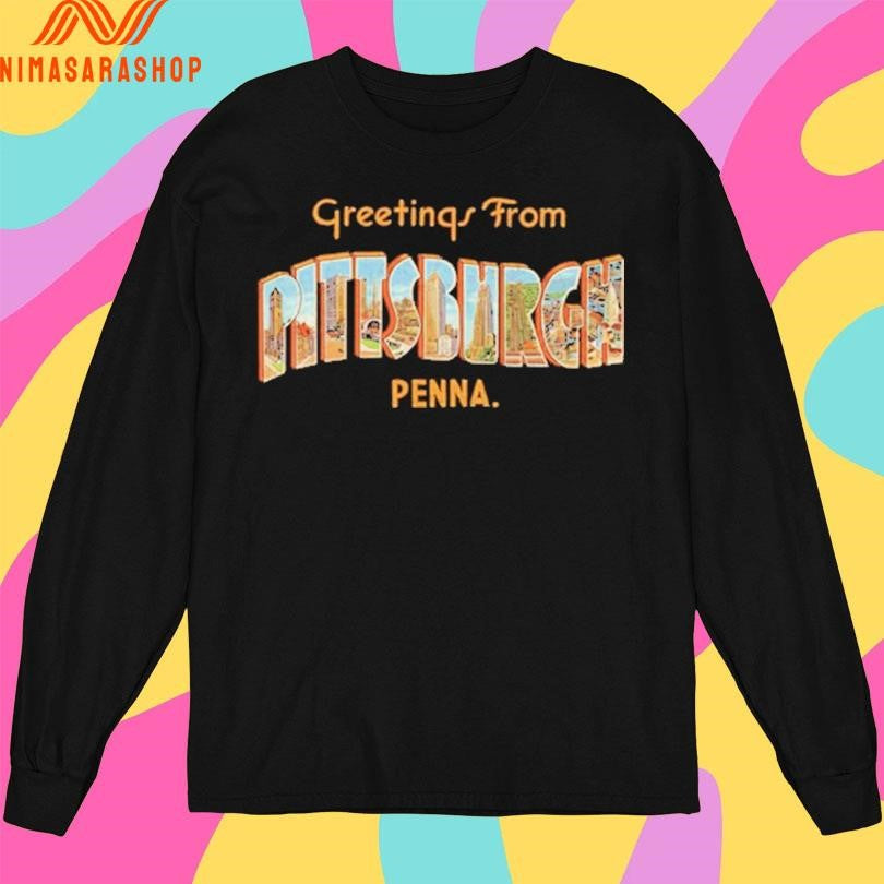 Greetings From Pittsburgh Penna Shirts