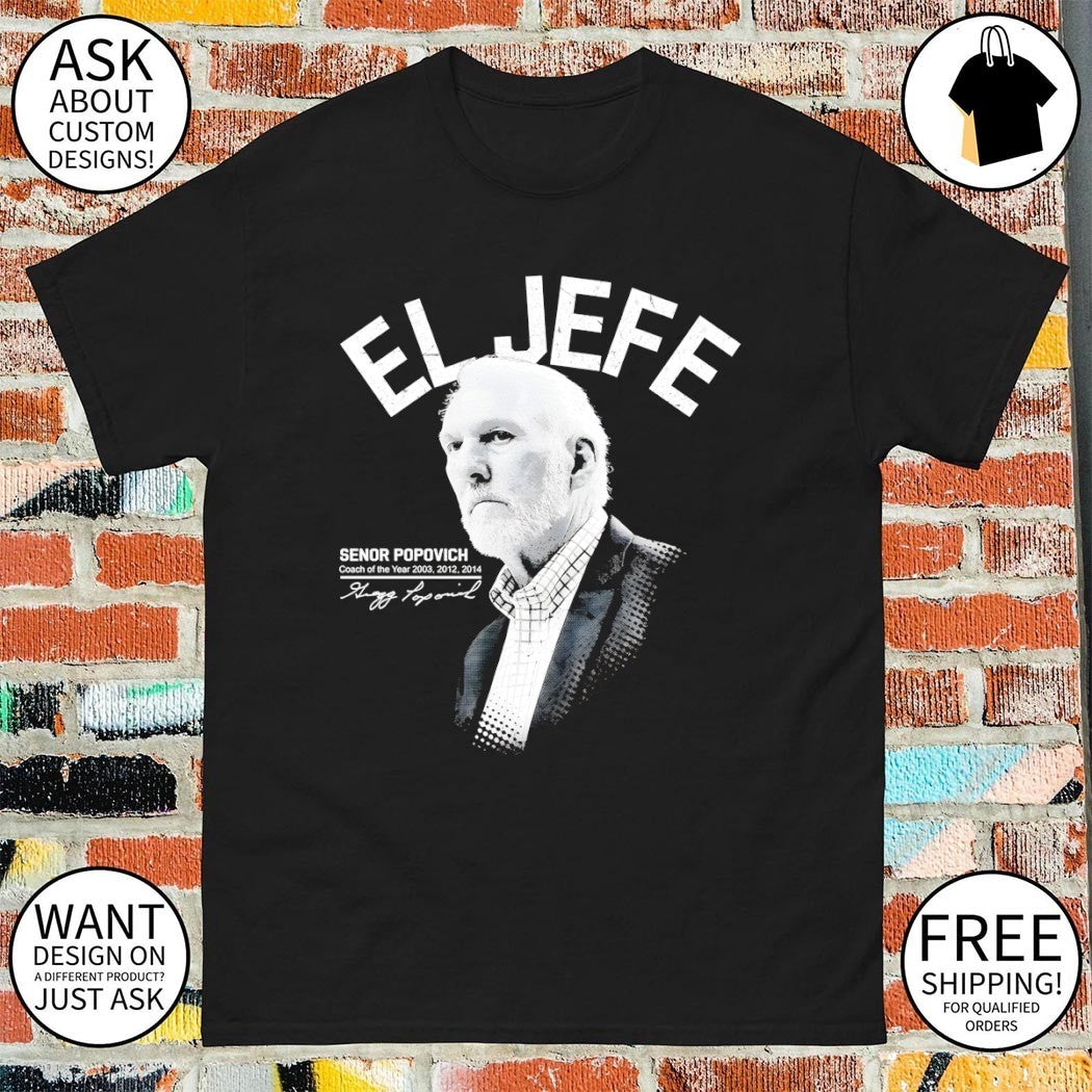 Gregg Popovich Coach El Jefe Senor Popovich Coach of the Year 2014 signature shirt