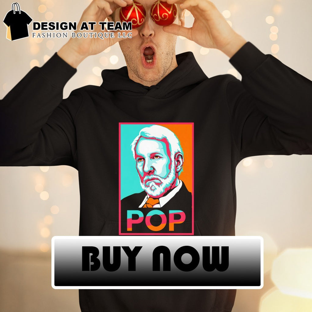 Gregg Popovich Pop San Antonio Spurs Basketball Hope parody style shirt