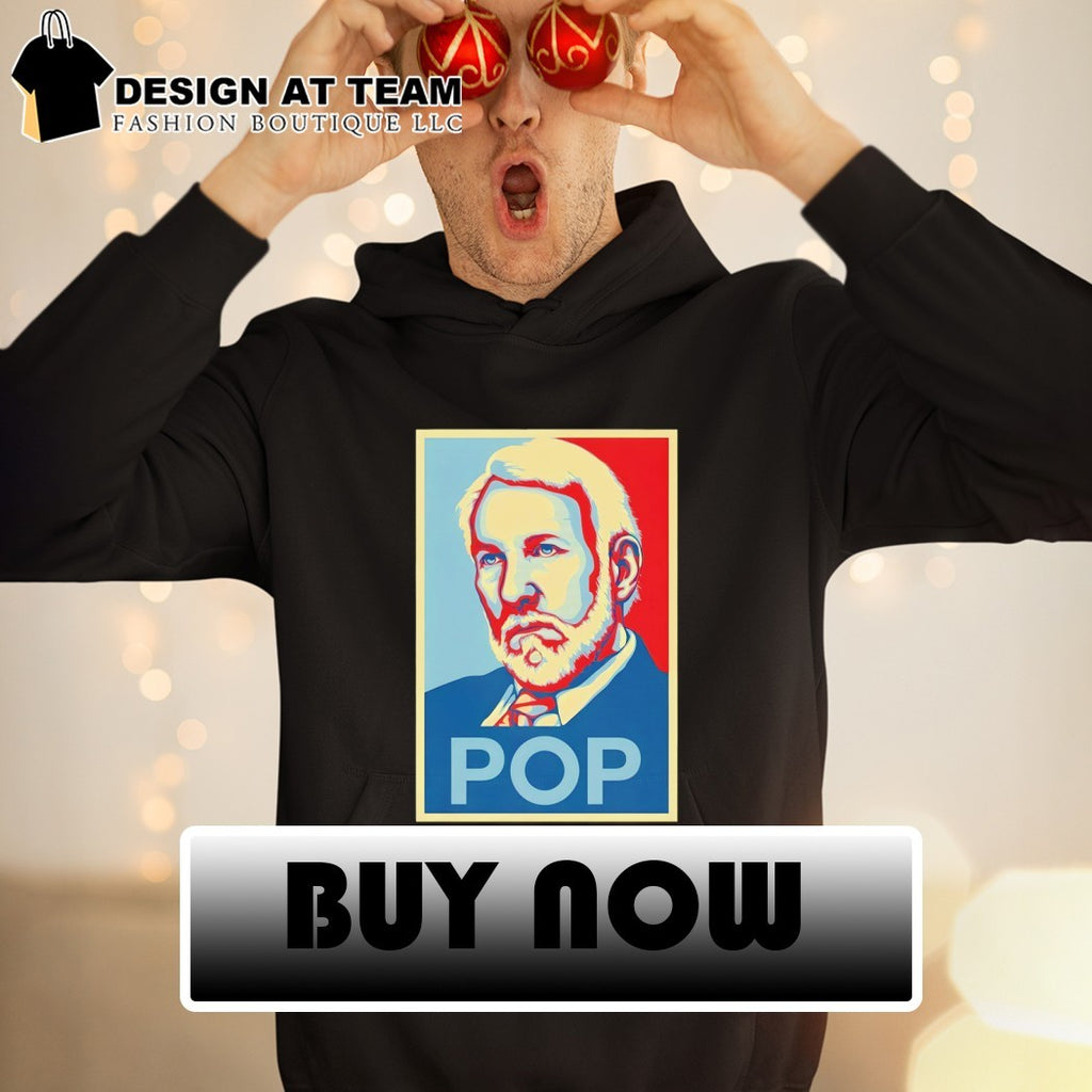 Gregg Popovich Pop San Antonio Spurs Basketball Hope poster parody style shirt