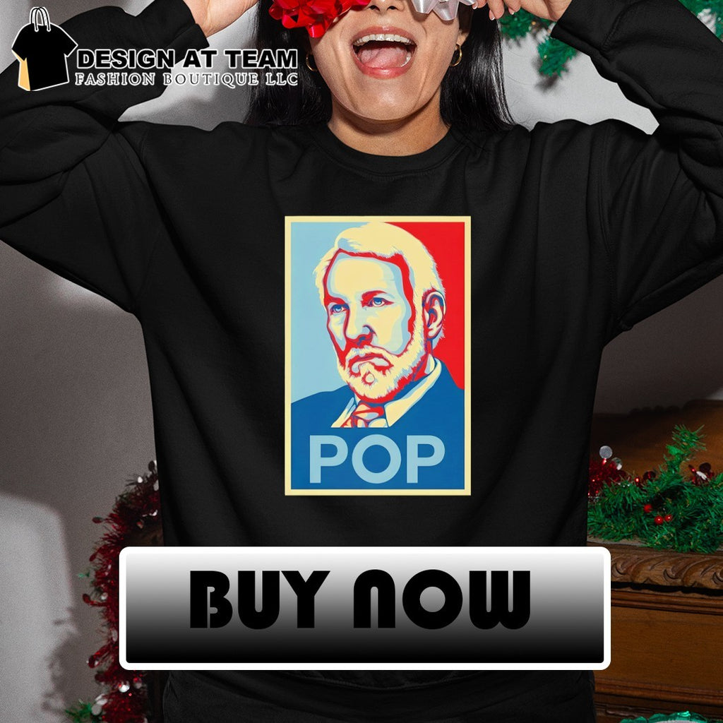 Gregg Popovich Pop San Antonio Spurs Basketball Hope poster parody style shirt