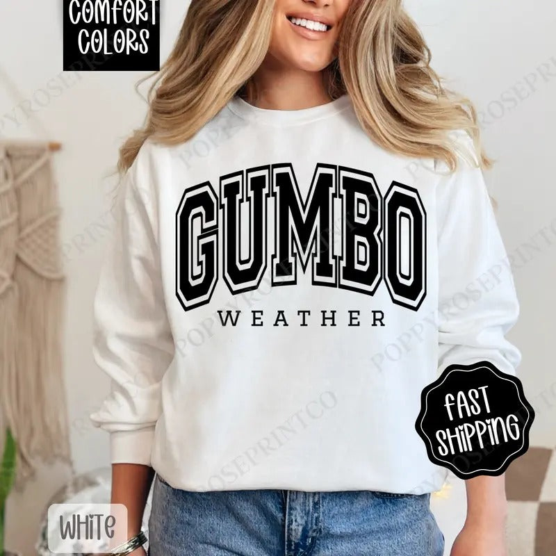Gumbo Weather Sweatshirt Comfort Colors, Cajun Women's Crewneck, Southern Women's Sweater T-Shirts, Hoodie