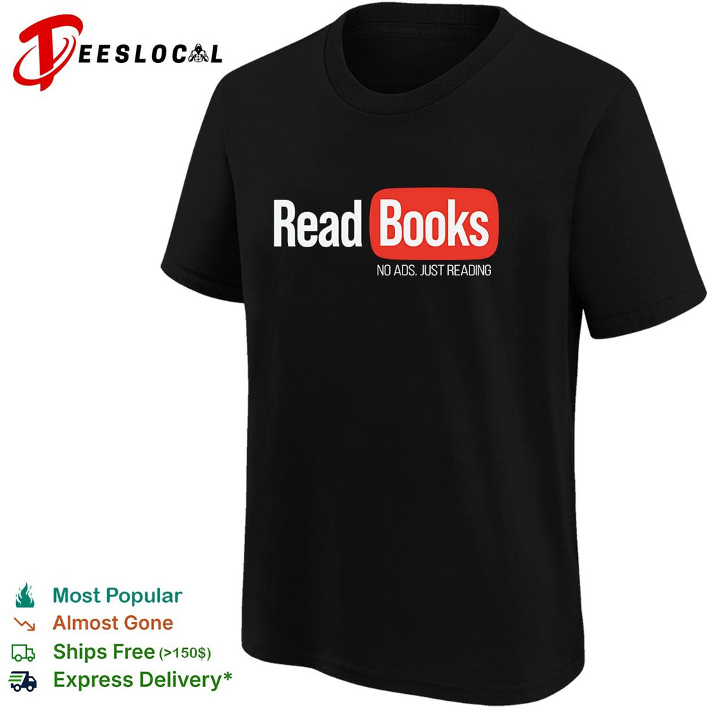 Read Books no ads just reading shirt