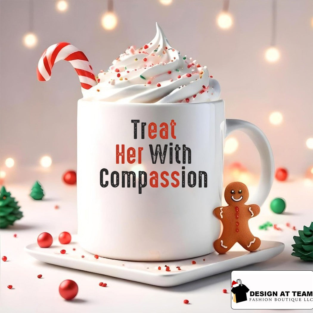 HOT Treat her with compassion shirt