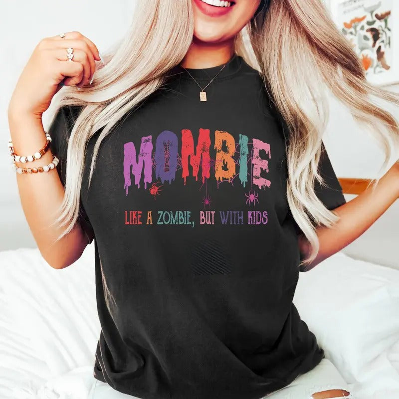 Halloween Shirt For Mom T-shirt Mombie Halloween T Shirt For Halloween Mombie Shirt Gift For Mom Who Loves Halloween And...