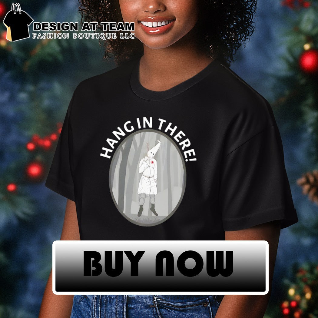 Hang In There Anti-KKK Unisex shirt