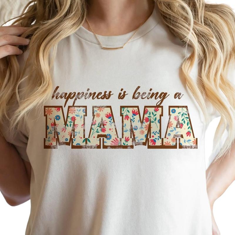 Happiness Being A Mama Shirt, Floral Mama Shirt, Mother's Day Shirt, Mama Tee, Unisex T-Shirt, Gifts For Mama Mother From...