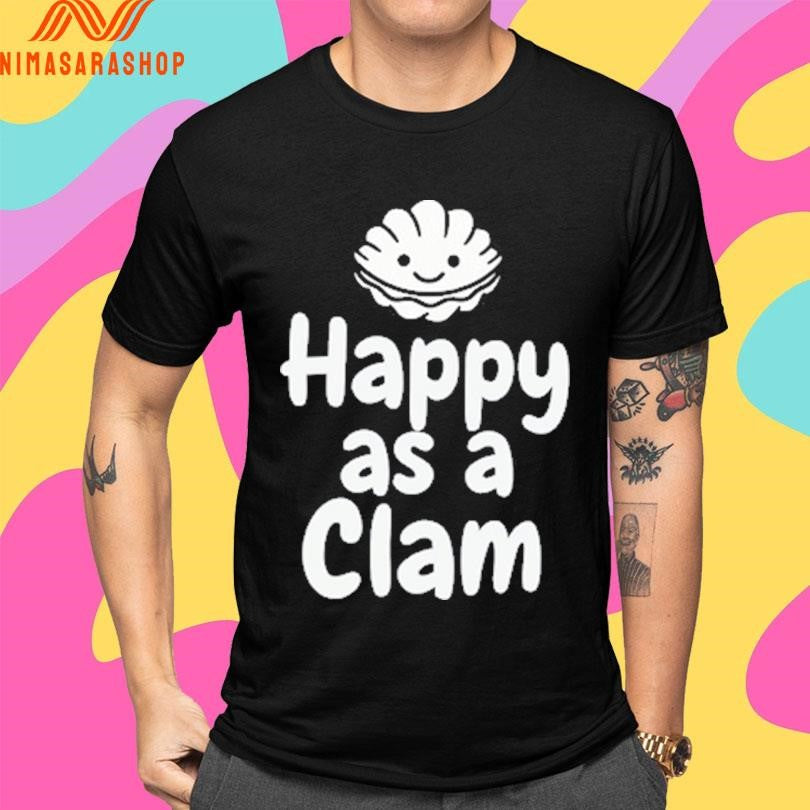 Happy As A Clam Shirts