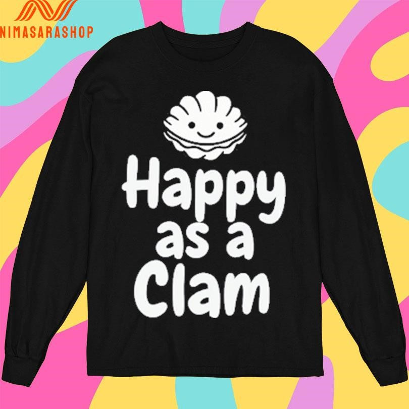 Happy As A Clam Shirts