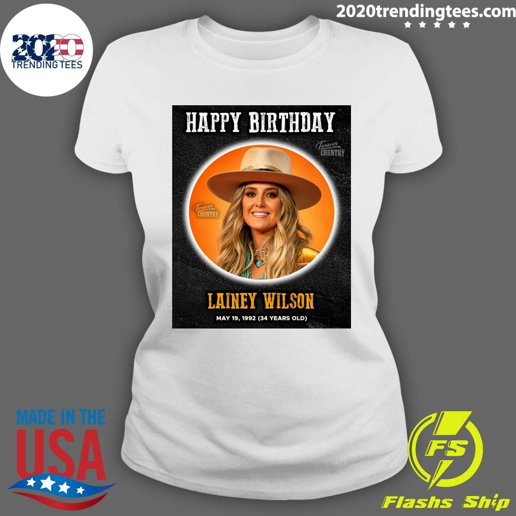 Happy Birthday To Lainey Wilson, One Of The Brightest Stars Country Music Has Seen In Years Shirt