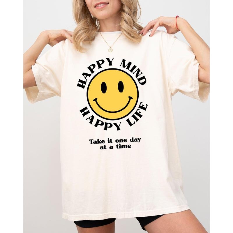 Happy Mind Happy Life One Day Time Positivity Meme Mental Health Shirt Comfort Color T-Shirts, Hoodie, Sweatshirt