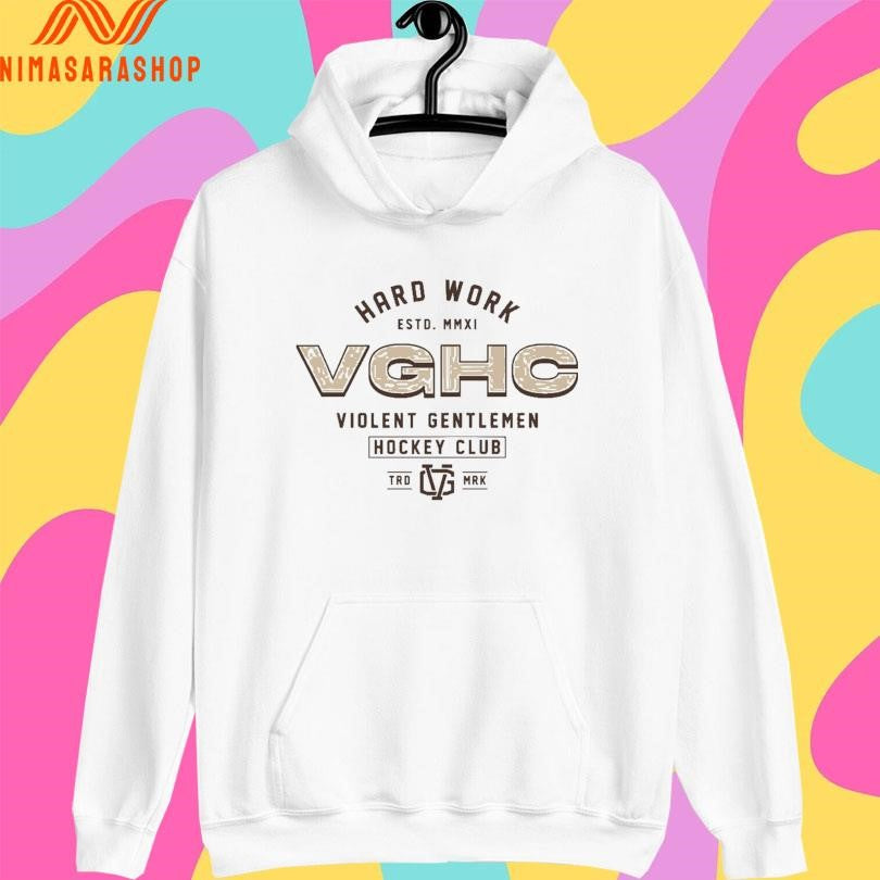 Hard Work Estd MMXI VGHC Violent Gentlemen Hockey Club Trd Mrk Shirts