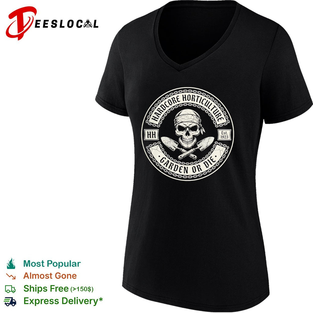 Hardcore Horticulture Garden or Die HH Est 1923 Skull shirt