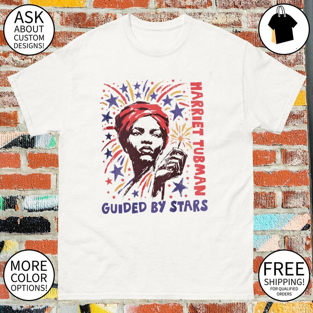 Harriet Tubman Juneteenth Guided By Stars Freedom Day 4th of July 2026 shirt
