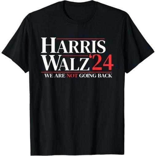 Harris Waltz We Are Not Going Back T-Shirt made in usa Hoodie Sweatshirt | PrintMintTees.com