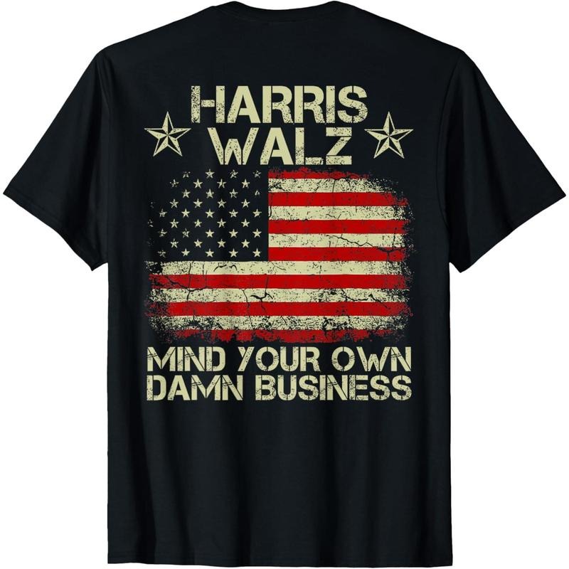 Harris Walz Waltz 2024 Mind Your Own Damn Business ON BACK T-Shirt made in usa Hoodie Sweatshirt | PrintMintTees.com