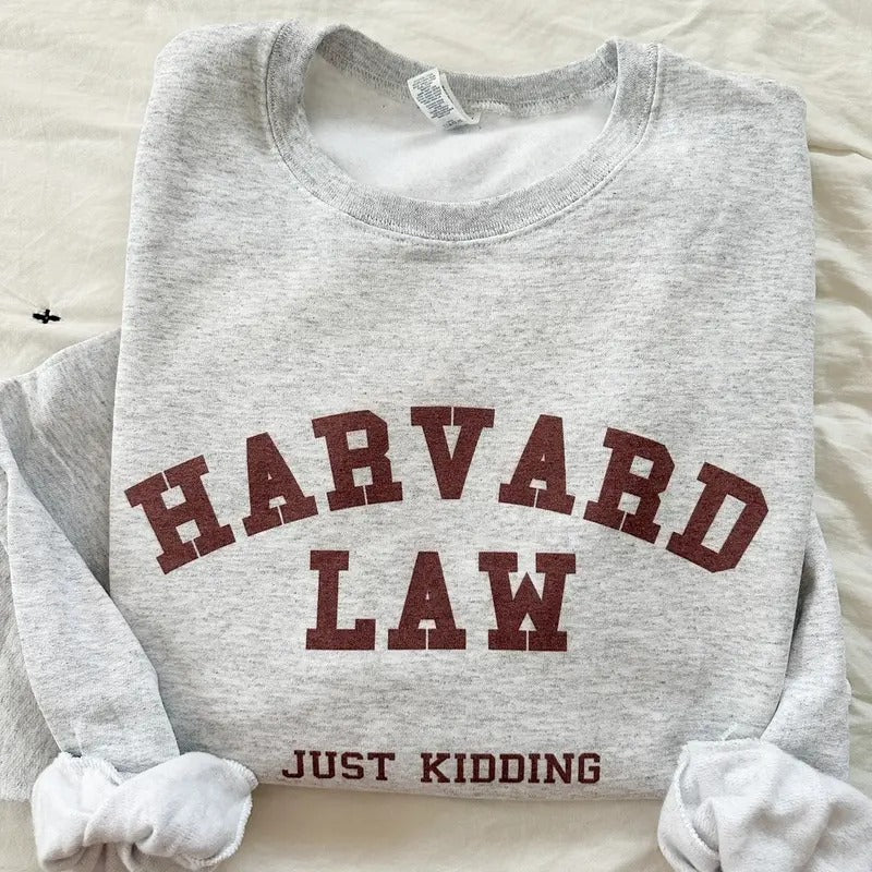 Harvard Just Kidding Sweatshirt Shirt Hoodie | PrintMintTees.com