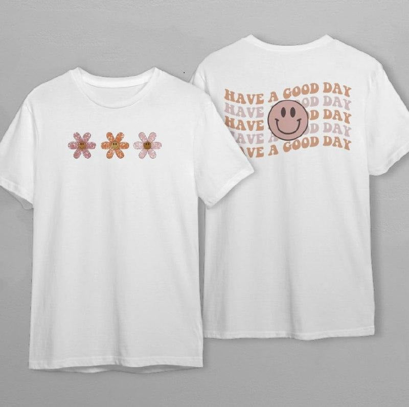 Have A Good Day Front And Back s Graphic Tee Retro Smiley Face Flowers Vintage Vibe Short Sleeve Shirt TK43GN Hoodie...