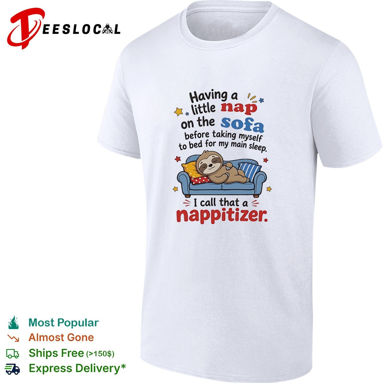 Having a little nap on the sofa before taking myself to bed for my main sleep I call that a nappitizer shirt