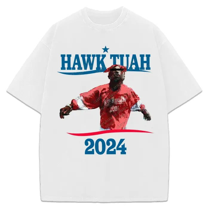 Hawk Tuah Pac T-Shirt 2024 Presidential Campaign Spit On That Thang Unisex Viral T-Shirt Hoodie Sweatshirt
