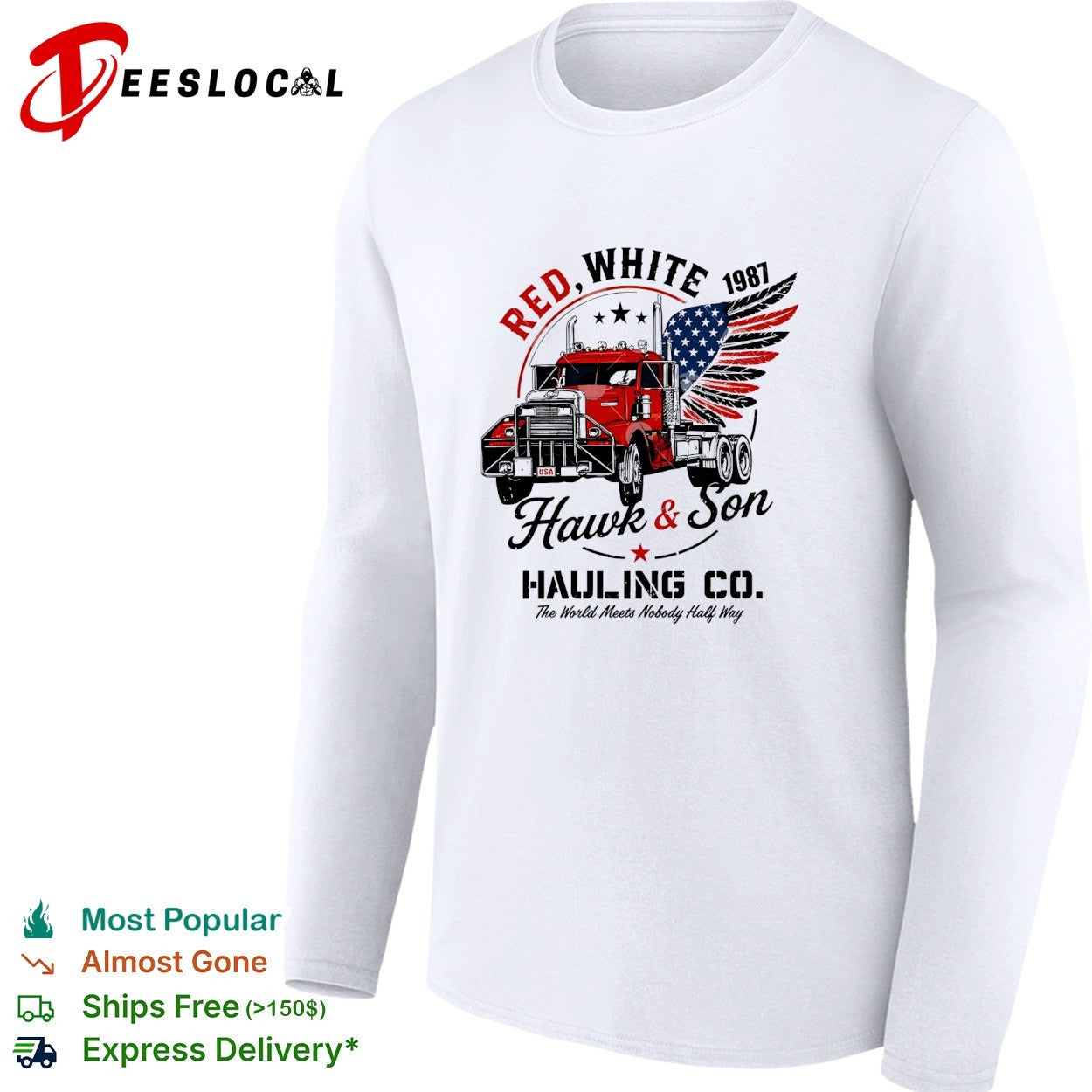 Hawk and son hauling co red white truck driver patriotic big rig trucker shirt