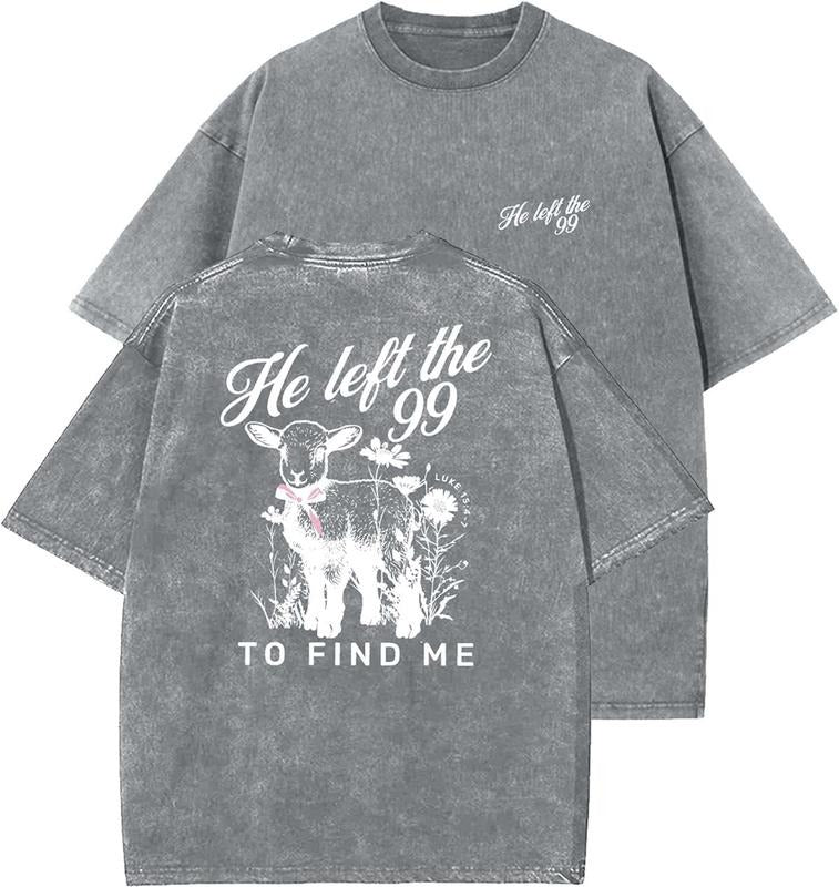 He Left 99 Find Me Washed Christian Vintage 90s Top Womenswear Cotton Mineral Colorstyle{N002}2 T-Shirts, Hoodie, Sweatshirt