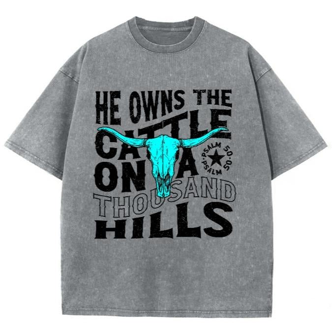 He Owns Cattle Thousand Hills Washed Christian Christian Jesus Vintage 90s Cotton Top Mineral Color T-Shirts, Hoodie, Sweatshirt