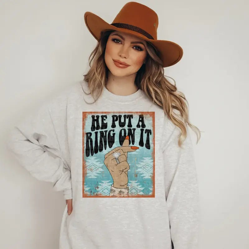 He Put Ring Western Western Outfits Western Tops T-Shirts, Hoodie, Sweatshirt