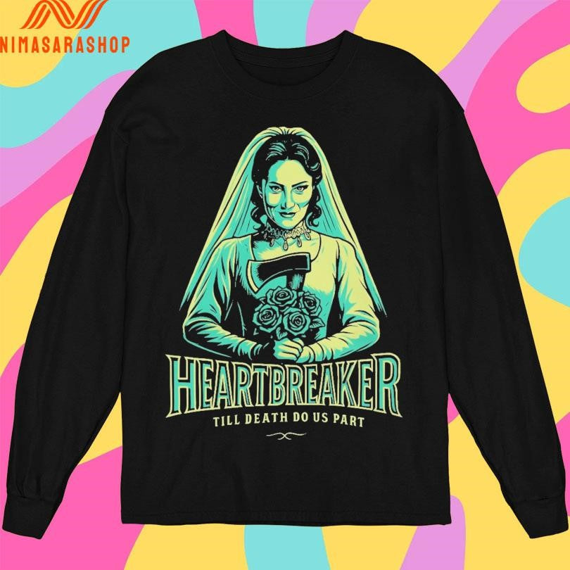 Heartbreaker Till Death Do Us Part Shirts