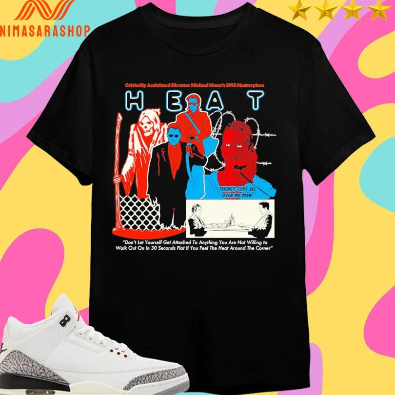 Heat Critically Acclaimed Director Michael Mann’s 1995 Masterpiece Shirts