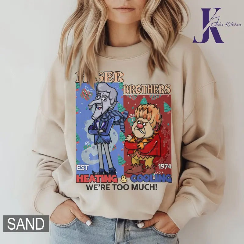 Heating and Cooling We Are Too Much Shirt, Miser Brothers Heating And Cooling Shirt, The Year Without A Santa Claus...