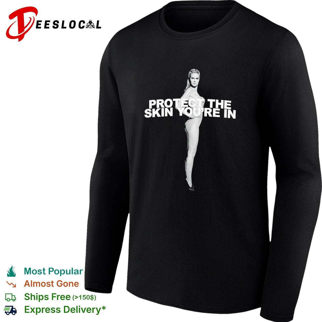Heidi Klum Protect the Skin You are in shirt