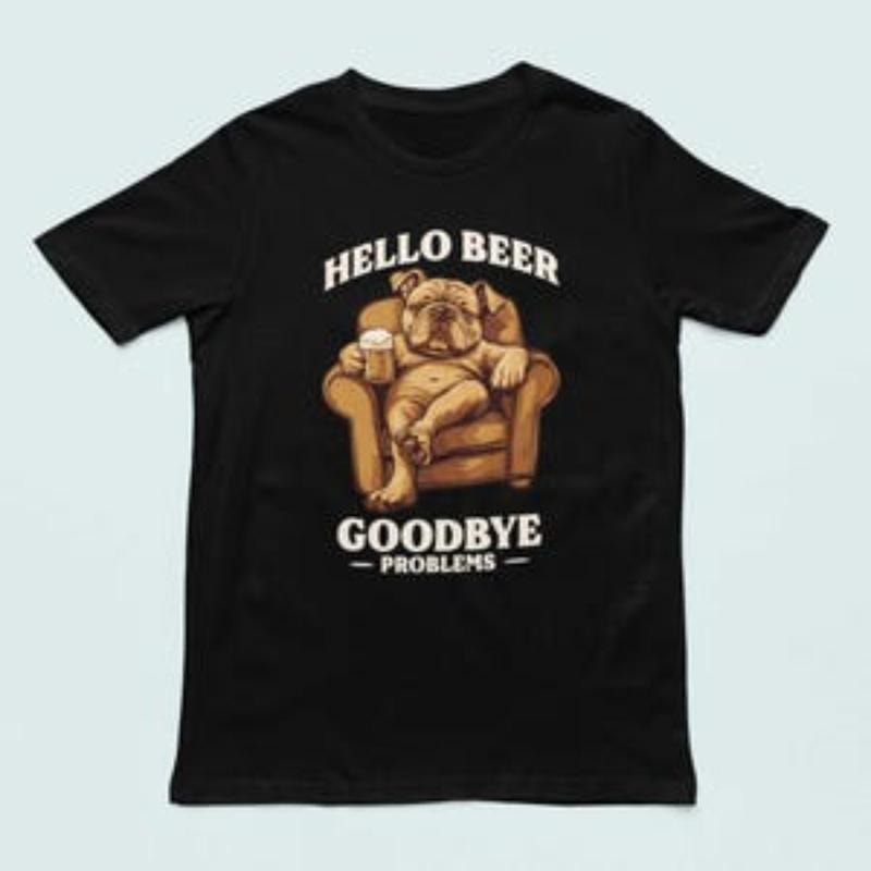Hello Beer Goodbye Problems Adults Unisex T-Shirt | Funny Beer Lover Gifts, Beers Top, Tee, Clothing made in usa Hoodie...