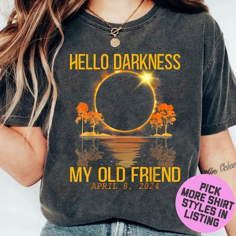 Hello Darkness My Old Friend T-shirt, Total Solar Eclipse April 8th 2024 Sweatshirt Hoodie | PrintMintTees.com