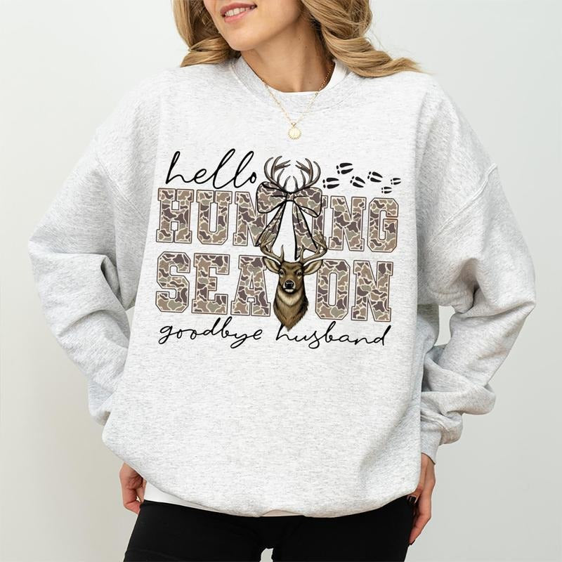 Hello Hunting Season Goodbye Husband Graphic Sweatshirt Casual Fleece Sweatshirt Tops Trendy For Women For Men Shirt Hoodie