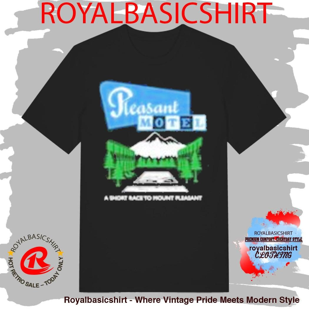 Hello Racing Mount Pleasant Pleasant Motel Shirt