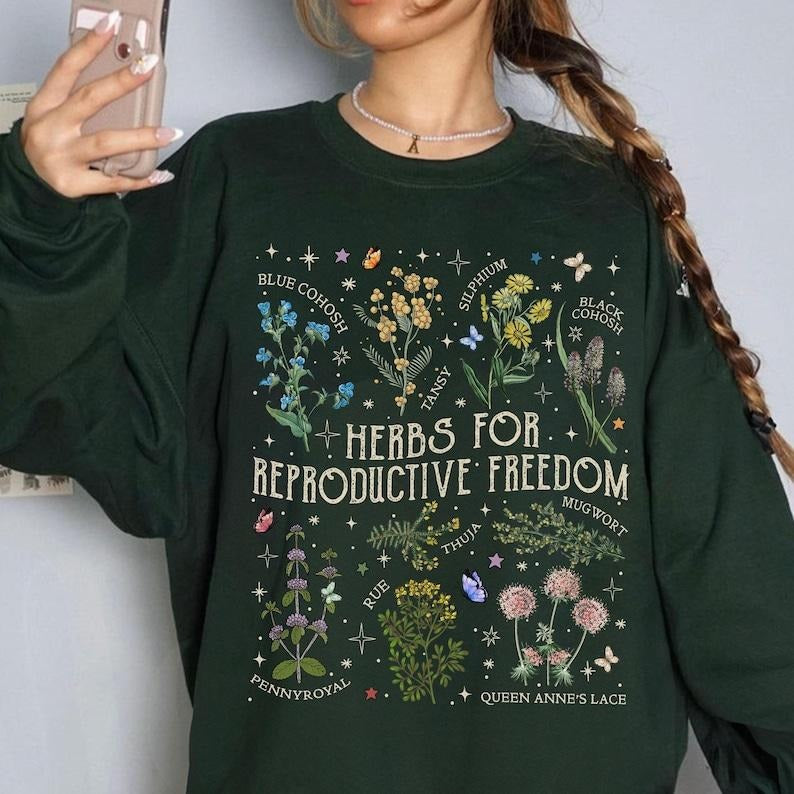 Herbs For Reproductive Freedom Sweatshirt, Women's Rights Shirt, Feminist Shirt, Women's Reproductive Herbs Shirt, Herbs...