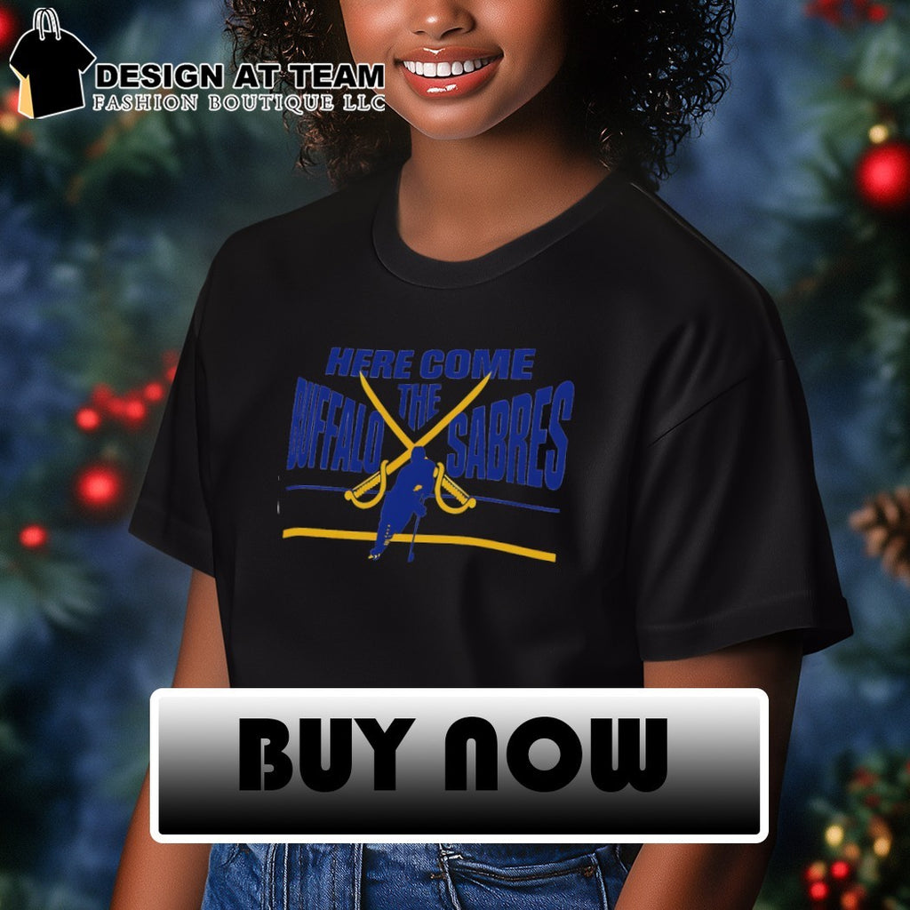 Here Come The Buffalo Sabres Hockey NHL 2026 shirt