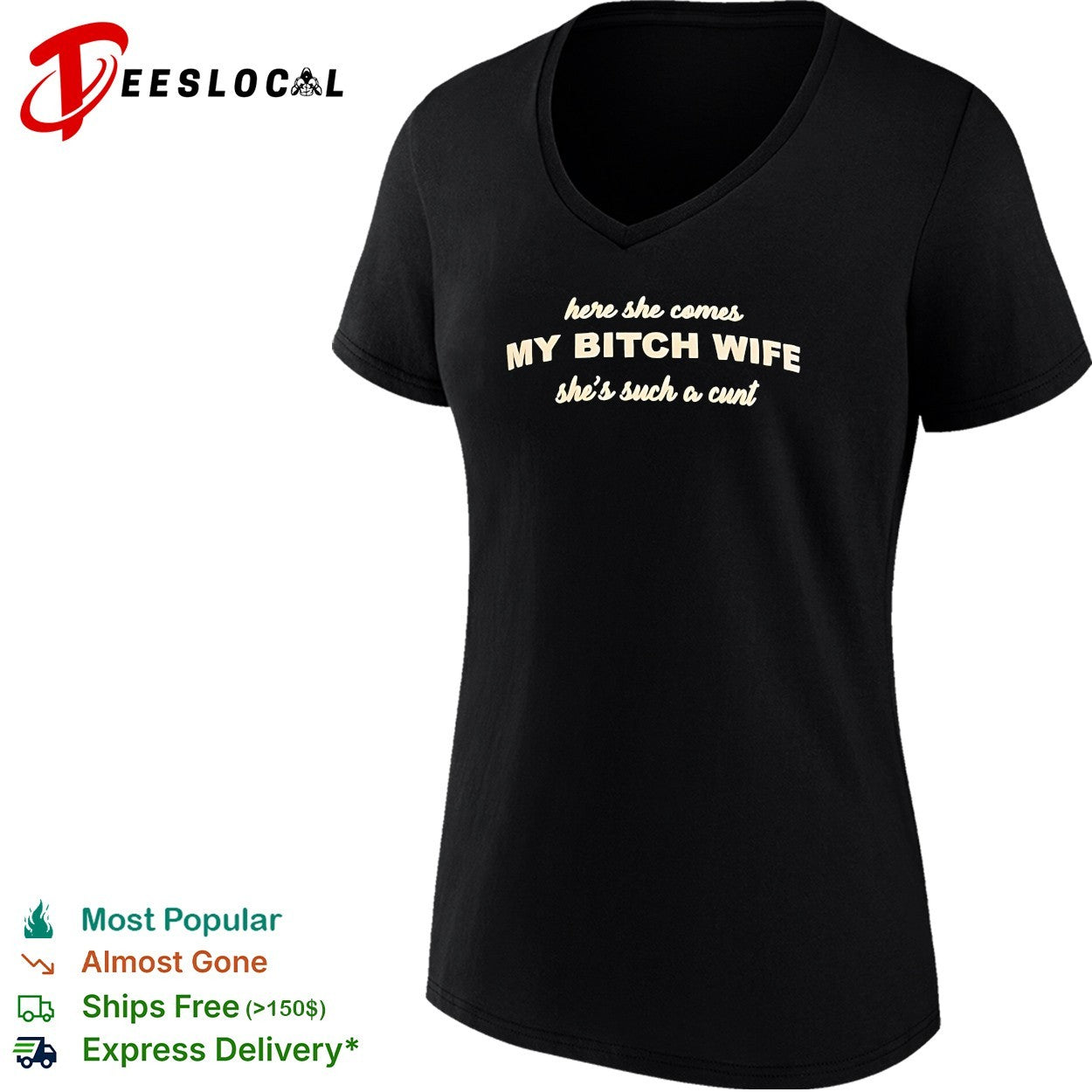 Here she comes my bitch wife shirt