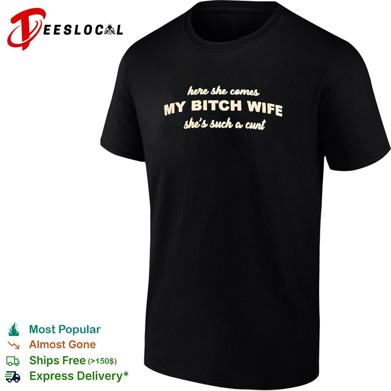 Here she comes my bitch wife shirt