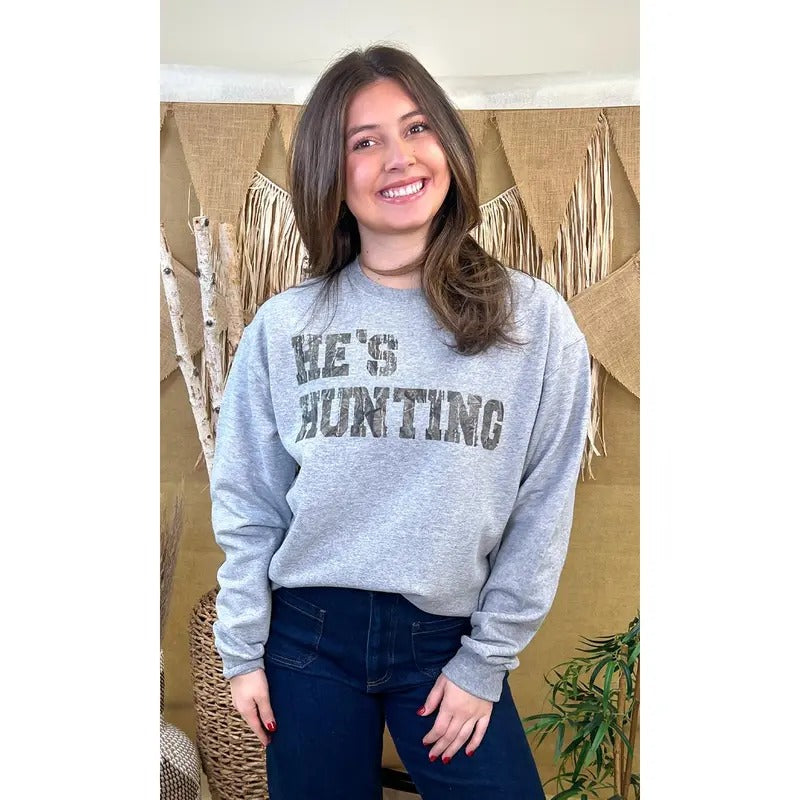 Hes Hunting Graphic Sweatshirt Shirt Hoodie | PrintMintTees.com