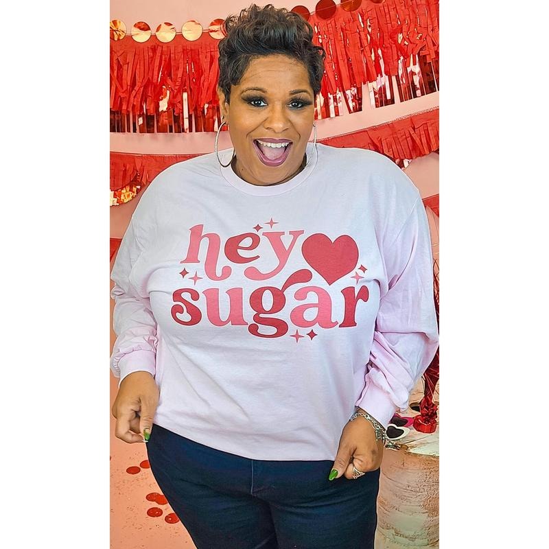 Hey Sugar Graphic Long Sleeve T-Shirt Hoodie Sweatshirt | PrintMintTees.com