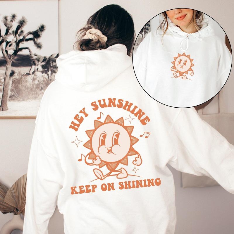 Hey Sunshine Keep On Shining, Positivity, Kindness, Mental Health, Hooded Sweatshirt, Hoodie Shirt | PrintMintTees.com