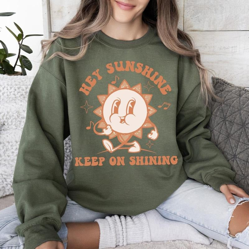 Hey Sunshine Keep On Shining, Retro, Positivity, Kindness, Mental Health, Sweatshirt T-Shirts, Hoodie | PrintMintTees.com