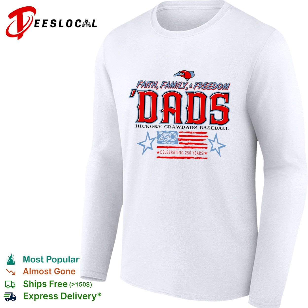Hickory Crawdads Baseball Faith Family Freedom Dads Celebrating 250 Years shirt