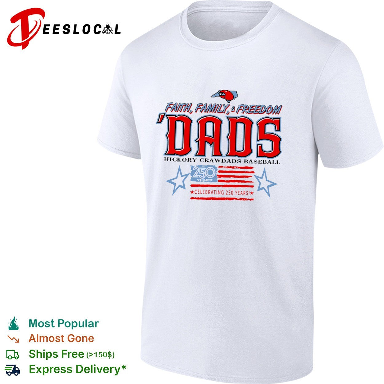 Hickory Crawdads Baseball Faith Family Freedom Dads Celebrating 250 Years shirt