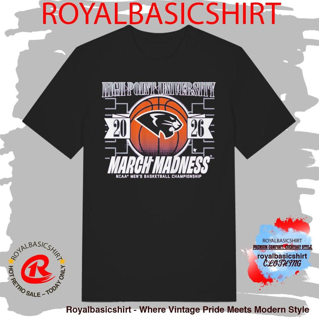 High Point Panthers MBB 2026 March Madness Shirt