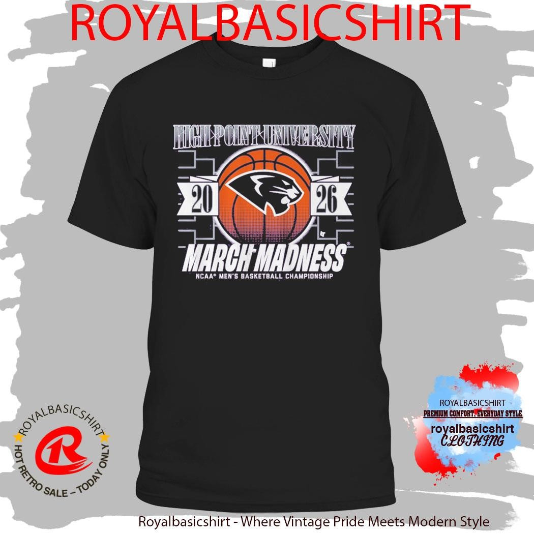 High Point Panthers MBB 2026 March Madness Shirt