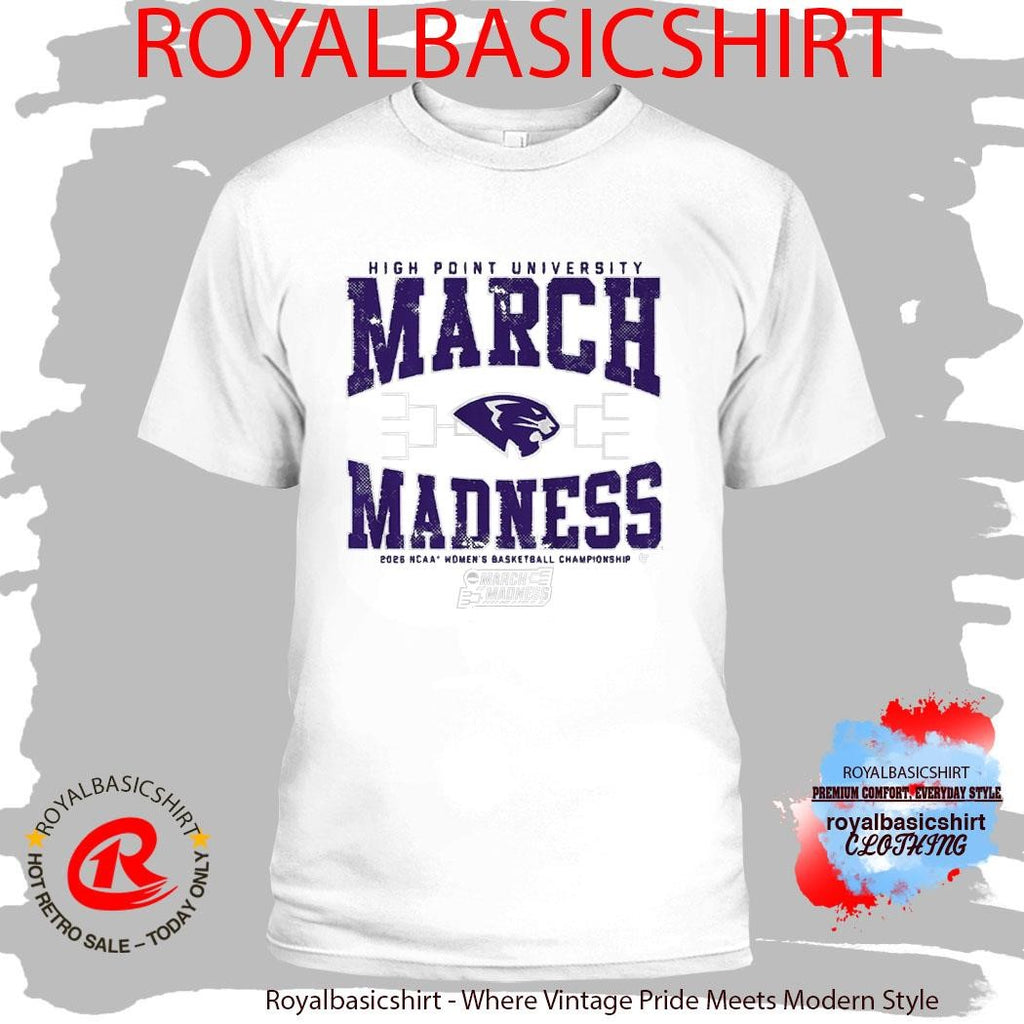 High Point Panthers WBB 2026 March Madness Shirt