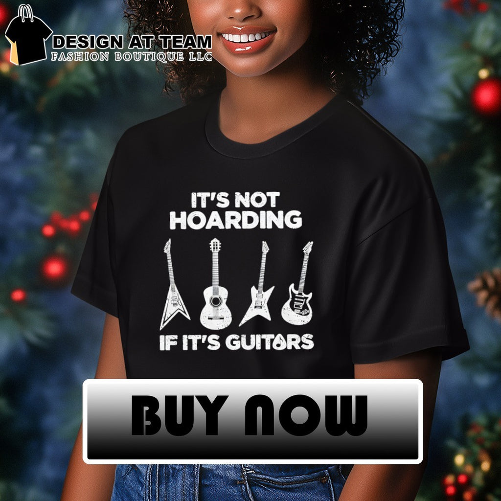 Hoarding Guitars it’s not hoarding if it’s guitars shirt